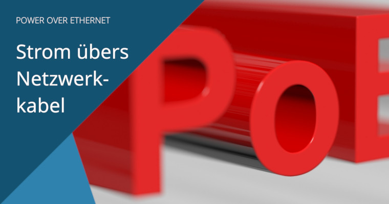 Roter Schriftzug "PoE". Text "Power over Ethernet. Strom übers Netzwerkkabel" auf blauem Hintergrund.